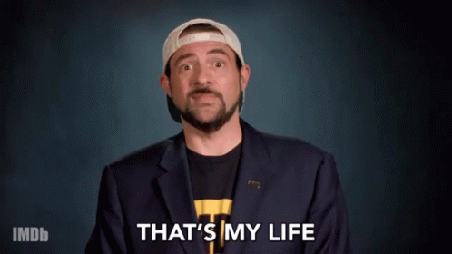 Thats My Life Kevin Smith GIF - Thats My Life My Life Kevin Smith GIFs