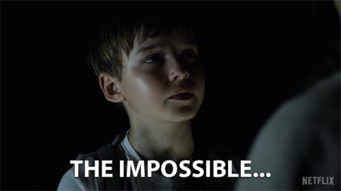 The Impossible Happens All The Time GIF - The Impossible Happens All The Time Anythings Possible GIFs