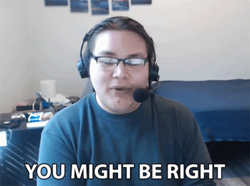 You Might Be Right Caleb Sullivan GIF - You Might Be Right Caleb Sullivan Smite Pro League GIFs