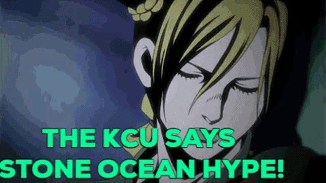 a cartoon of a woman with the words " the kcu says stone ocean hype " below her