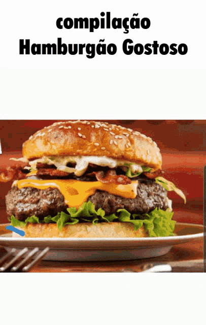 a hamburger on a plate with the words compilacao hamburgao gostoso on the bottom