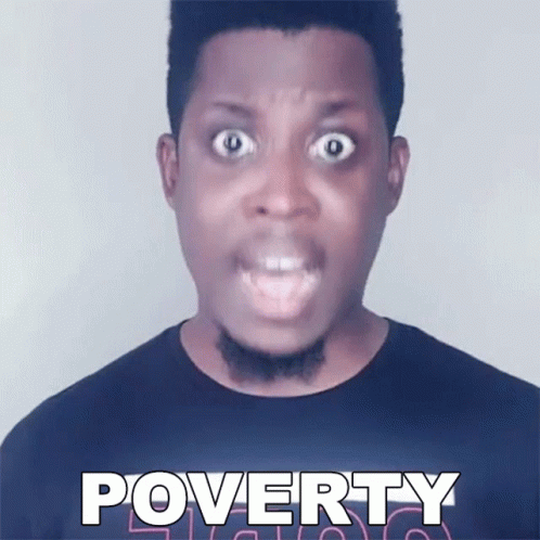 Poverty Seyi Awolowo GIF - Poverty Seyi Awolowo Scarcity GIFs
