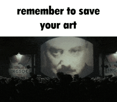 Save Art Dont Forget GIF - Save Art Dont Forget Delete Art GIFs