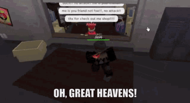 a screenshot of a video game with the words oh great heavens at the bottom