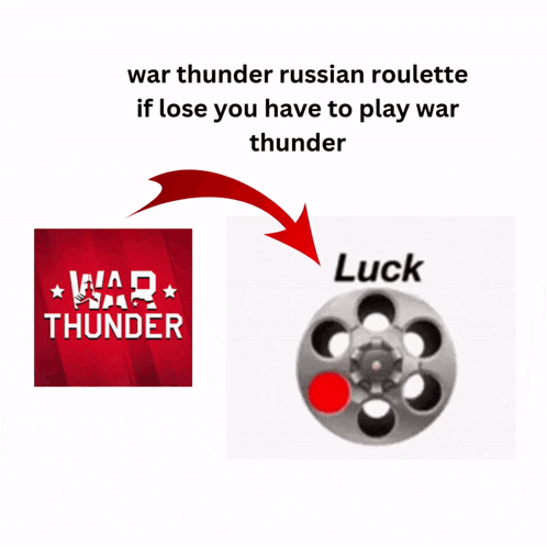 war thunder russian roulette if lose you have to play war thunder luck symbol