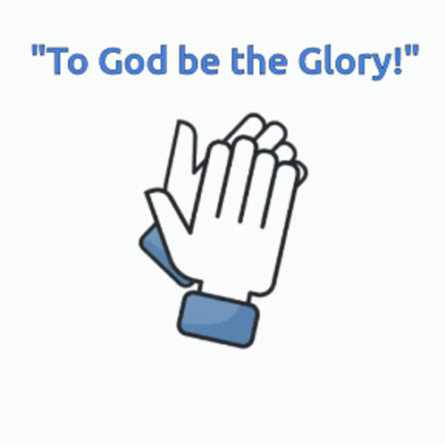 To God Be The Glory GIF - To God Be The Glory GIFs