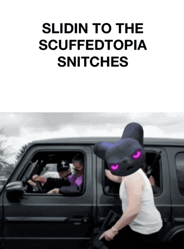 a man getting out of a car with the words slidin to the scuffedtopia snitches