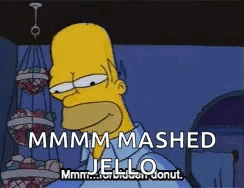 homer simpson from the simpsons says mmmm mashed jello donut