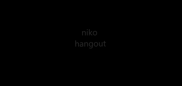 a black background with the word niko hangout written on it