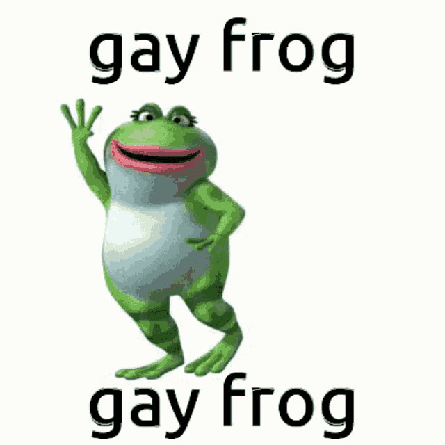 a frog is dancing with the words `` gay frog gay frog '' above it .