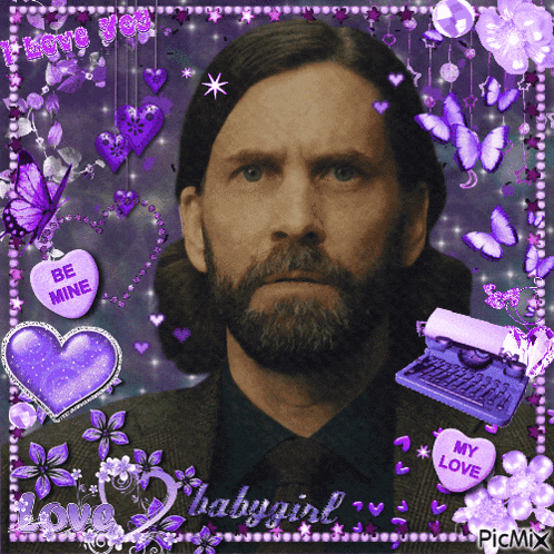 a man with a beard is surrounded by purple hearts and butterflies and a purple heart that says be mine