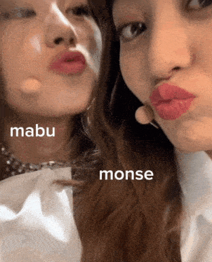 two women making funny faces with the words mabu and monse written below them