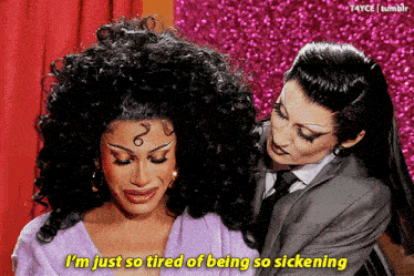 a woman in a purple robe says " i 'm just so tired of being so sickening " next to another woman