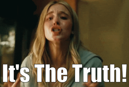 a woman is saying " it 's the truth " with her mouth open
