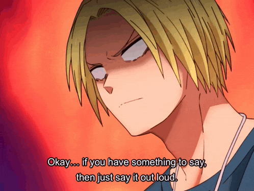 a cartoon of a man with the words okay if you have something to say then just say it out loud