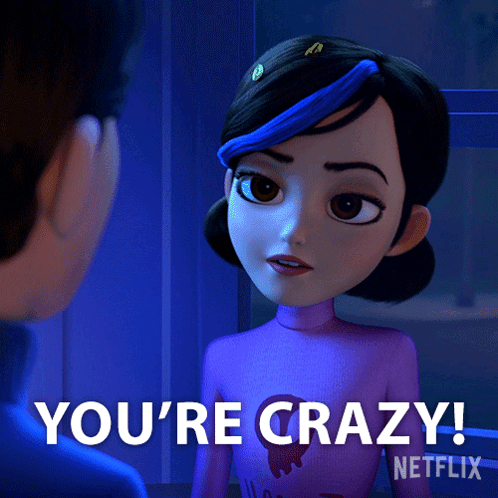 Youre Crazy Claire Nuñez GIF - Youre Crazy Claire Nuñez Trollhunters Tales Of Arcadia GIFs