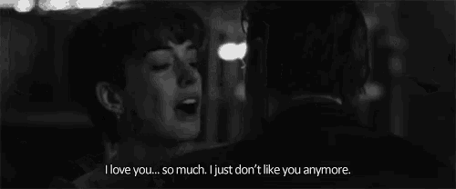 a black and white photo of a woman saying i love you so much i just don t like you anymore .