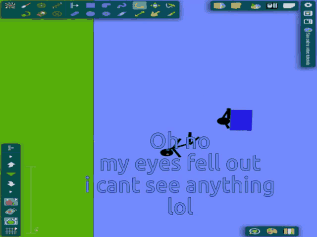 a blue background with the words oh no my eyes fell out i can 't see anything lol