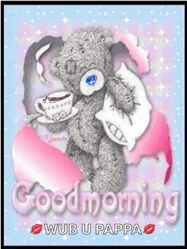 a teddy bear holding a cup of coffee with the words good morning wub u pappa