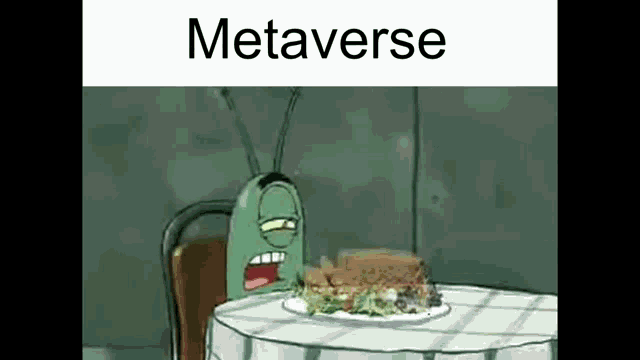 Metaverse Meatloaf GIF - Metaverse Meatloaf Plankton GIFs