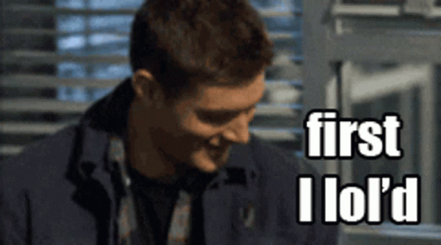 First I Lol Then I Serious GIF - First I Lol Then I Serious Supernatural GIFs