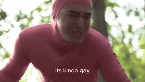 a man in a pink suit says " its kinda gay "