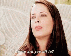 Where Where Are You Going GIF - Where Where Are You Going Charmed GIFs