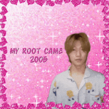 a picture of a boy with the words my root came 2005