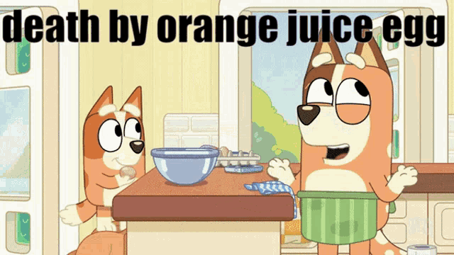 a cartoon of two dogs with the words death by orange juice egg above them
