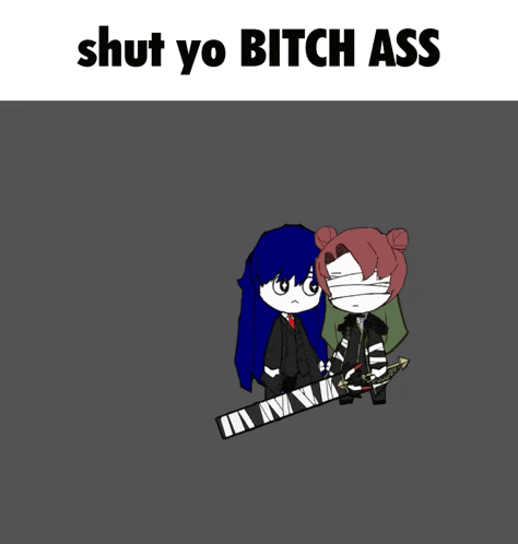 a cartoon of a girl holding a sword with the words shut yo bitch ass above it