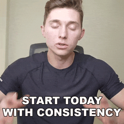 Start Today With Consistency Brandon William GIF - Start Today With Consistency Brandon William Begin With Consistency Now GIFs