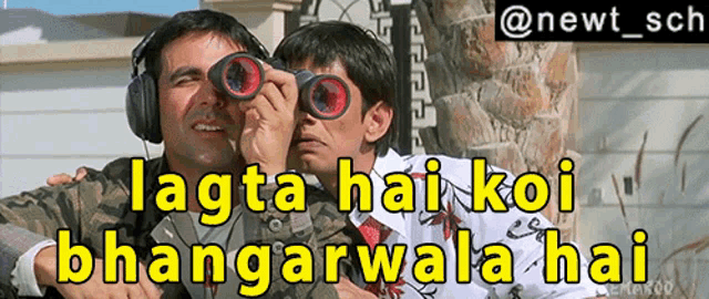 two men looking through binoculars with the caption " lagta hai koi ghangarwala hai "