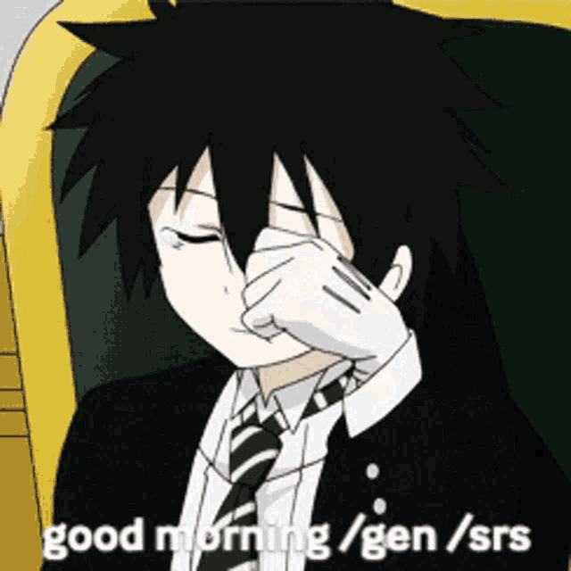 a man in a suit and tie covering his face with his hand and the words good morning / gen / srs