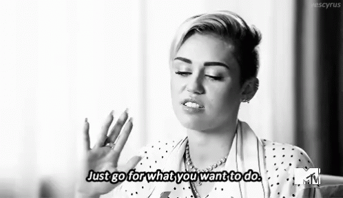 Just Do It GIF - Miley Cyrus Just Do It Words Of Wisdom GIFs