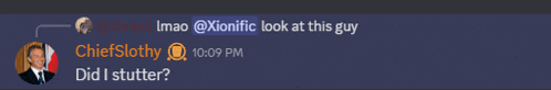 a screenshot of a conversation between chiefslothy and imao @xionific