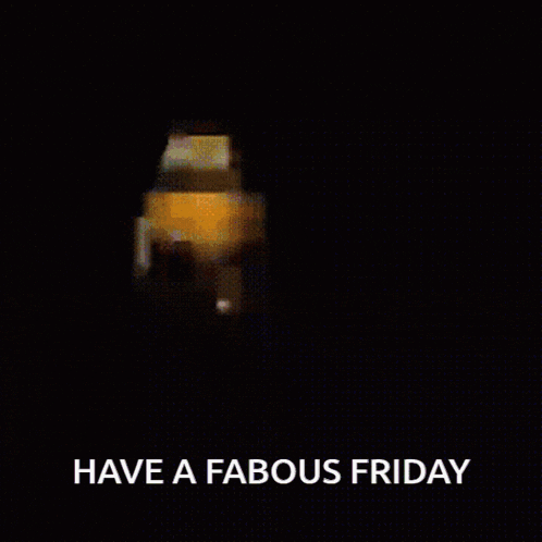 a pixelated image with the words have a fabous friday on it
