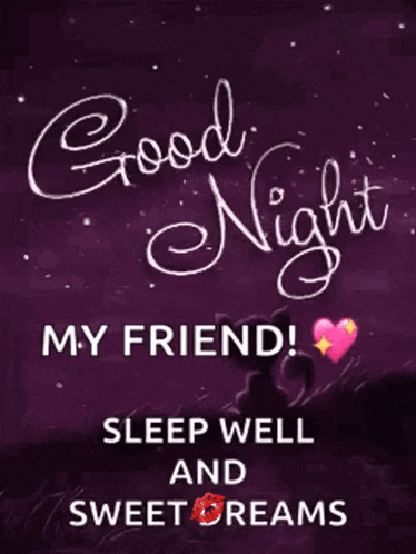 a purple background with the words " good night my friend sleep well and sweet dreams "