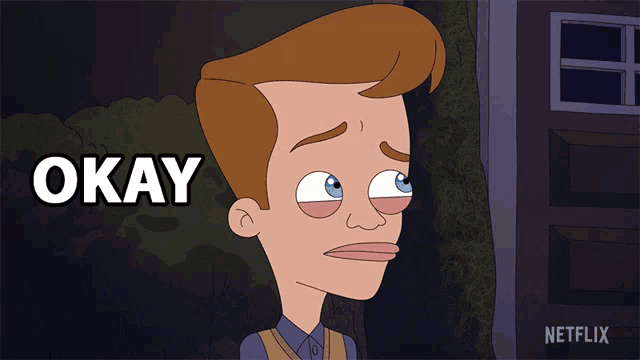a cartoon character says okay in front of a netflix sign