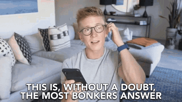This Is Without A Doubt The Most Bonkers Answer GIF - This Is Without A Doubt The Most Bonkers Answer Without A Doubt GIFs