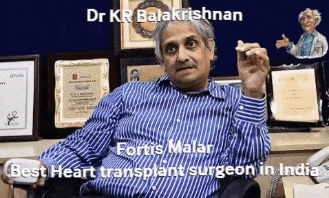Heart Transplant Surgeon In India Dr Kr Balakrishnan Fortis Malar GIF