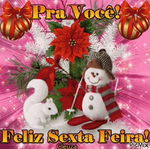 a christmas card with a snowman and a squirrel with the words pra voce feliz sexta feira