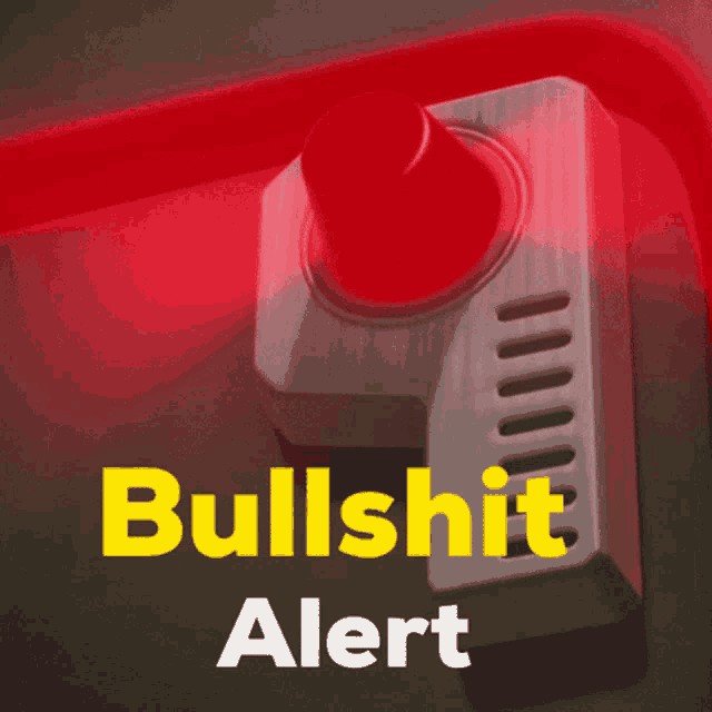 a red button with the words bullshit alert written on it