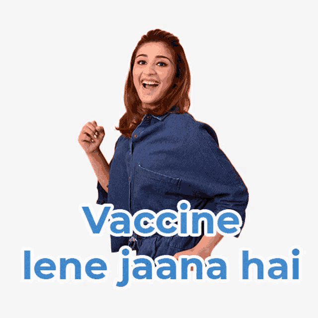 a woman in a denim shirt with the words vaccine lene jaana hai below her