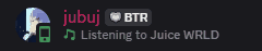 jubuj btr listening to juice wrld is displayed on a black background