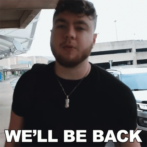 Well Be Back Superevan GIF - Well Be Back Superevan Well Come Back GIFs