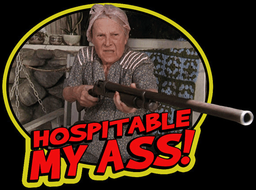 Hospitable My Ass Every Which Way But Loose GIF - Hospitable My Ass Hospitable Every Which Way But Loose GIFs