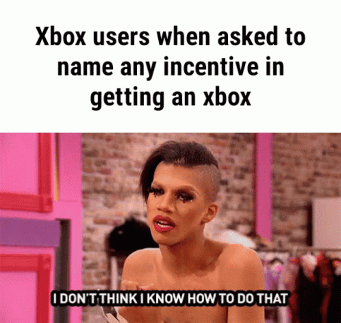 Incentive Xbox GIF - Incentive Xbox I Dont Think I Know How To Do That GIFs