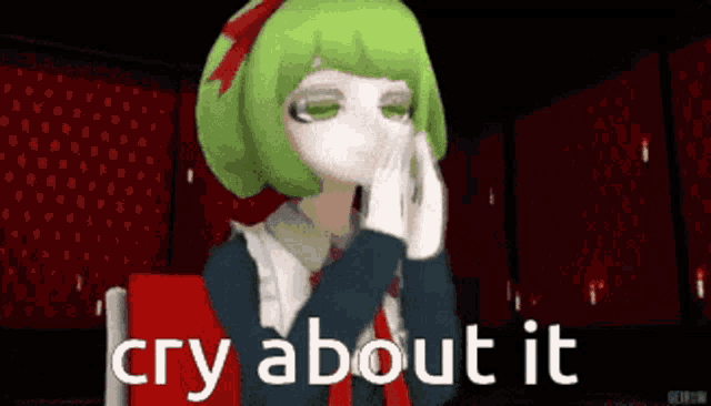 a girl with green hair is crying with the words cry about it written below her