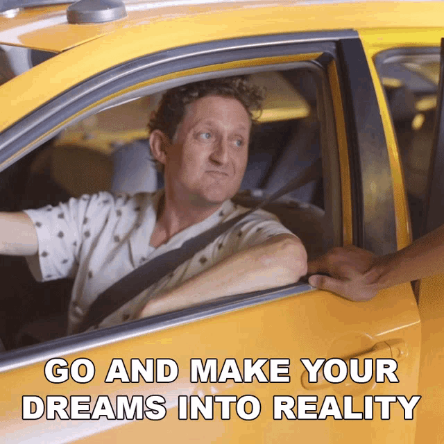 Go And Make Your Dreams Into Reality Cabbie GIF - Go And Make Your Dreams Into Reality Cabbie Blues Big City Adventure GIFs