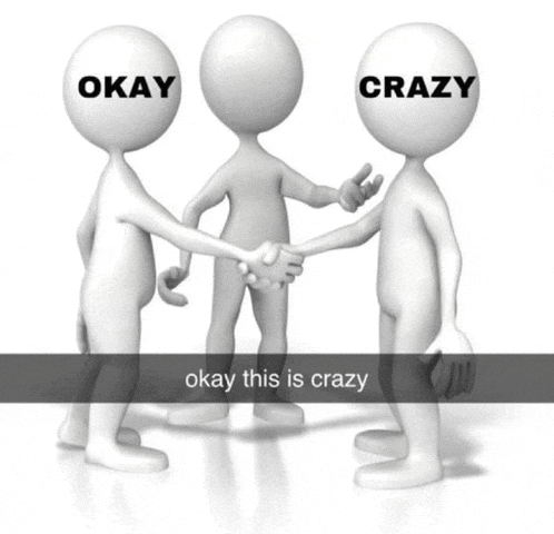 three people shaking hands with okay and crazy written on their faces